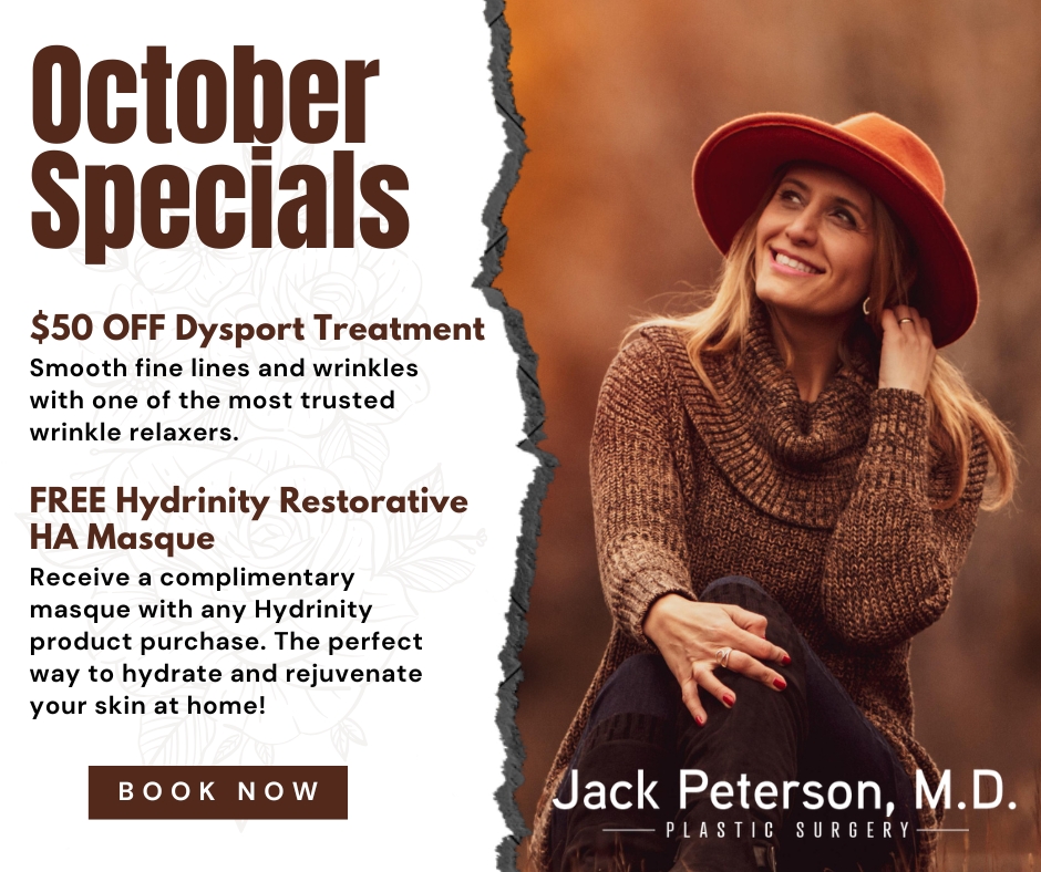 Enjoy exclusive October specials on Dysport treatment and Hydrinity masque at Jack Peterson, M.D. Plastic Surgery. Featuring a woman in a hat and sweater outdoors, it’s the perfect time to refresh your look with our cosmetic surgery specials!.