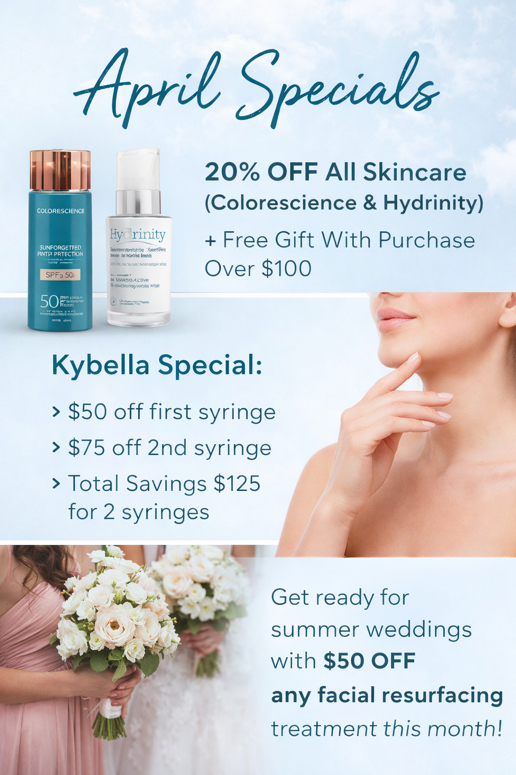 Promotional flyer showing April skincare specials: 20% off Colorescience & Hydrinity, Kybella discounts, and $50 off facial resurfacing, with images of products, cosmetic surgery options, and a bride holding flowers.